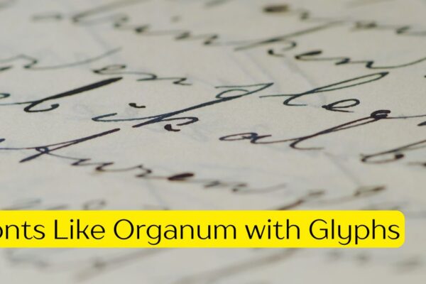 Fonts Like Organum with Glyphs